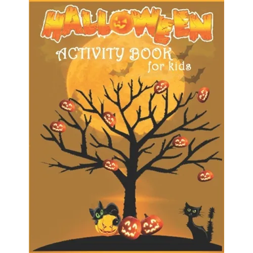 Halloween Activity Book For Kids: Coloring Pages, Dot to Dot, Color by Number, Mazes and More!