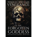 Vengeance of the Forgotten Goddess