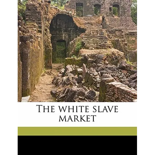 The white slave market
