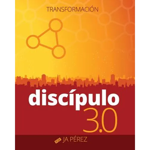 Discipulo 3.0: Transformacion