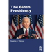 The Biden Presidency: Politics, Policy, and Polarization