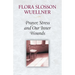 Prayer, Stress and Our Inner Wounds