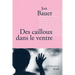 Des cailloux dans le ventre