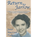 Return to Jarrow: A deeply moving and uplifting story from the author of the bestselling A CHILD OF JARROW