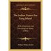 The Indian Names For Long Island: With Historical And Ethnological Notes (1901)