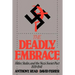 The Deadly Embrace: Hitler, Stalin and the Nazi-Soviet Pact, 1939-1941
