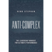 Anti-Complex: The Leadership Mindset for Ultimate Performance