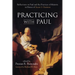 Practicing with Paul: Reflections on Paul and the Practices of Ministry in Honor of Susan G. Eastman