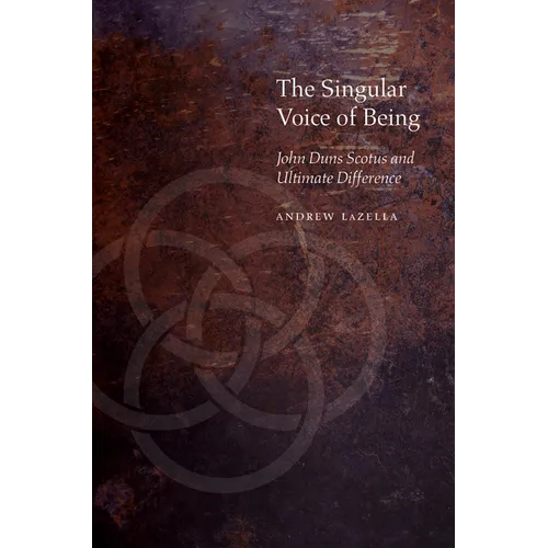 The Singular Voice of Being: John Duns Scotus and Ultimate Difference