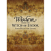 Wisdom from the Witch of Endor: Four Rules for Living