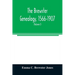 The Brewster genealogy, 1566-1907; a record of the descendants of William Brewster of the "Mayflower." ruling elder of the Pilgrim church which founde