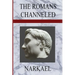 The Romans Channeled