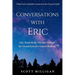 Conversations with Eric: Life, Death & the Afterlife through the Closed Eyes of a Trance Medium