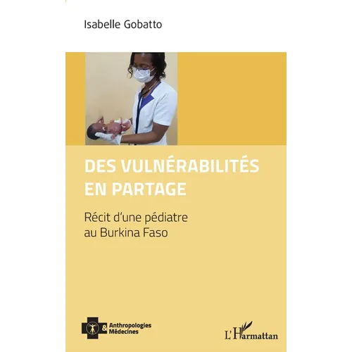 Des vulnérabilités en partage: Récit d'une pédiatre au Burkina Faso