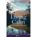 Living Calm: Mastering Anger and Frustration