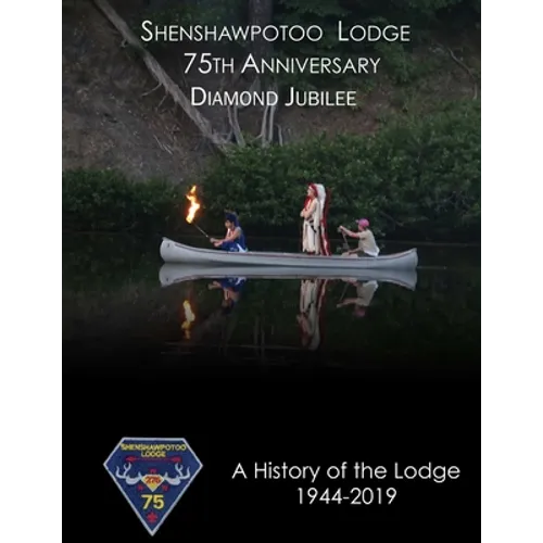 Shenshawpotoo Lodge 75th Anniversary