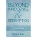 Beyond Innocence & Redemption