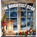 The Brightest Star: A Christmas Story