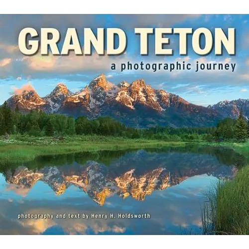 Grand Teton: A Photographic Journey