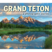 Grand Teton: A Photographic Journey
