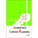 Geometric Linear Algebra (Volume 1)