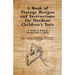 A Book of Vintage Designs and Instructions for Outdoor Children's Toys - A Guide to Making Wooden Toys at Home