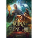 The Ruins on Stone Hill (Heroes of Ravenford Book 1)