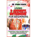 Using S-Adenosyl Methionine for Beginners: Essential Primer To Boost Your Health, Improve Joint Function, Optimal Well-Being, Liver Function, Impact O