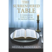 The Surrendered Table: A Commonsense Guide to Fasting for Spiritual Purposes