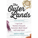 The Outer Lands: A Natural History Guide to Cape Cod, Martha's Vineyard, Nantucket, Block Island, and Long Island