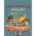 1950's Classic Cars Coloring Book: Classic Cars Coloring Book For Kids And Adults (Cars Coloring Books)