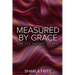 Measured by Grace: How God Defines Success