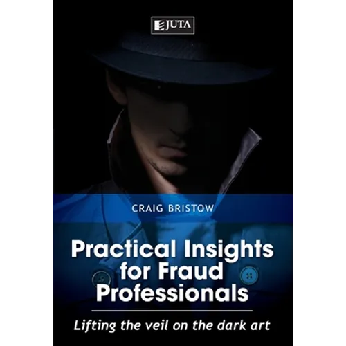 Practical Insights for Fraud Professionals: Lifting the veil on the dark art