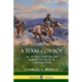 A Texas Cowboy: or, Fifteen Years on the Hurricane Deck of a Spanish Pony