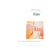 Fate: How information determine our lives