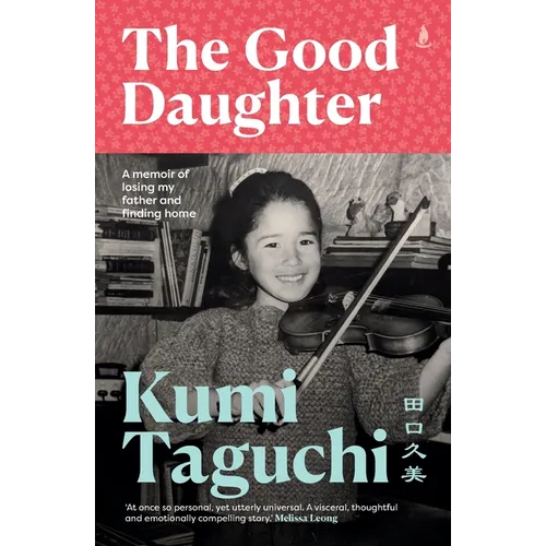The Good Daughter: A memoir of losing my father and finding home