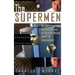 The Supermen: The Story of Seymour Cray and the Technical Wizards Behind the Supercomputer