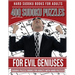 Hard Sudoku Books for Adults 400 Sudoku Puzzles for Evil Geniuses: Sudoku Puzzle Books for Adults with Hard Puzzles