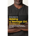Raising a Teenage Daughter as a Single Dad: The Roller Coaster Ride With My Self-Obsessed, Moody and Defiant Daughter