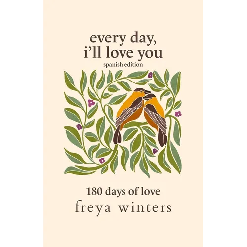 Every Day, I'll Love You: Spanish Edition