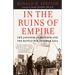 In the Ruins of Empire: The Japanese Surrender and the Battle for Postwar Asia