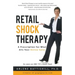Retail Shock Therapy: A Prescription For What Ails Your Online Sales