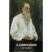 A Confession: Leo Tolstoy