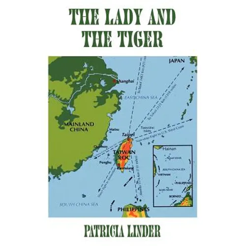 The Lady and the Tiger: A memoir of Taiwan, the Republic of China