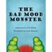 The Bad Mood Monster