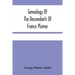 Genealogy Of The Descendants Of Francis Plumer