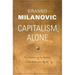 Capitalism, Alone: The Future of the System That Rules the World