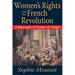 Women's Rights and the French Revolution: A Biography of Olympe de Gouges