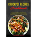 Crockpot Recipes Cookbook: Ketogenic Recipes Full of Low Carb Slow Cooker Meals (Easy to Prepare Healthy Crock Pot Paleo Recipes)