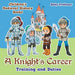 A Knight's Career: Training and Duties- Children's Medieval History Books